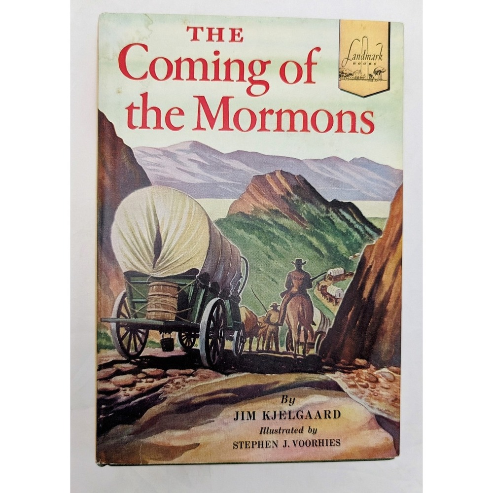 1953 Landmark The Coming Of The Mormons By Jim Kjelgaard - HC